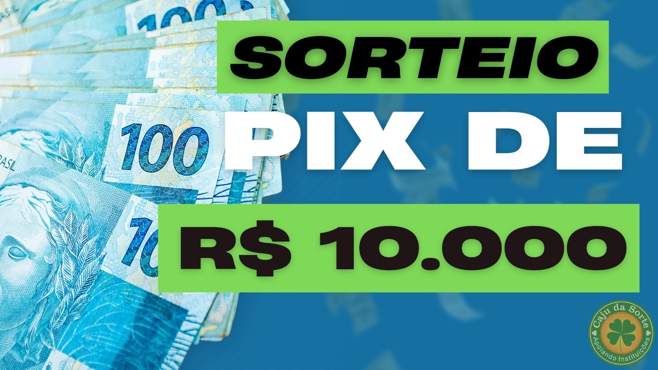 💰 PIX DE 10 MIL REAIS 💰